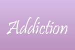 Addiction